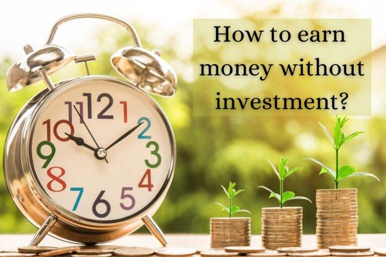 Make Money Online Without Investment: 15 Realistic Ways for Beginners